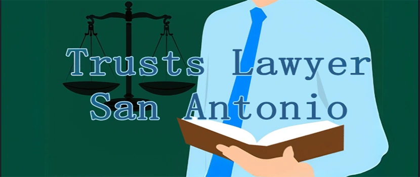 San Antonio Trusts Lawyer